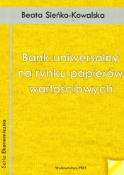 Bank uniwersalny na rynku papierów wartościowych - Sieńko-Kowalska Beata