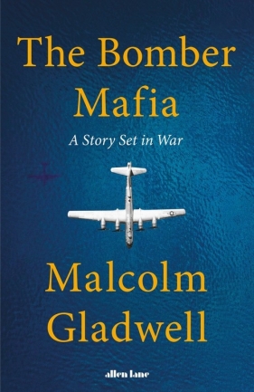 The Bomber Mafia - Gladwell Malcolm