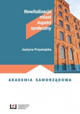 Rewitalizacja miast - Justyna Przywojska