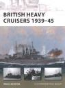 British Heavy Cruisers 1939-45 Konstam Angus