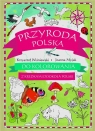 Przyroda polska do kolorowania - z kredkami... Krzysztof Wiśniewski, Joanna Myjak (ilustr.)
