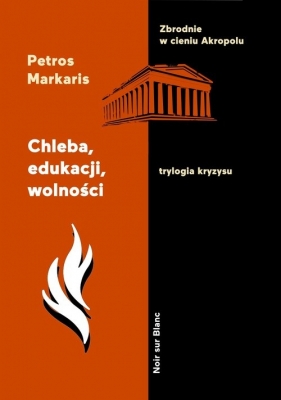 Chleba, edukacji, wolności - Markaris Petros