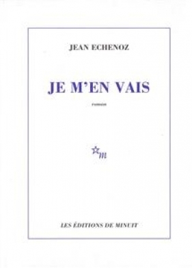 Je M'en Vais - Jean Echenoz