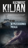 W przedsionku piekła Kiljan Kazimierz