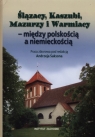 Ślązacy, Kaszubi, Mazurzy i Warmiacy