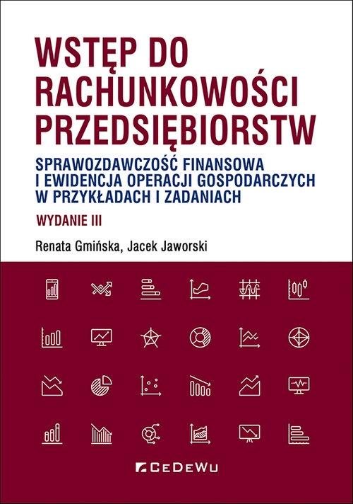 Wstęp do rachunkowości przedsiębiorstw. Sprawozdawczość finansowa i ewidencja operacji gospodarczych