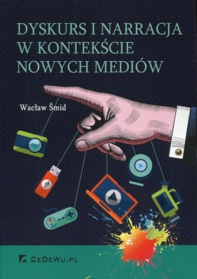 Dyskurs i narracja w kontekście nowych mediów - Smid Wacław