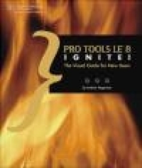Pro Tools LE 8 Ignite! Andrew Hagerman, A Hagerman