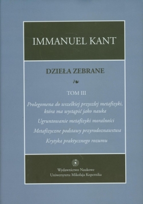 Dzieła zebrane Tom 3 - Kant Immanuel