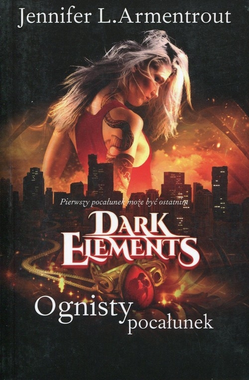 Dark Elements Tom 1 Ognisty pocałunek