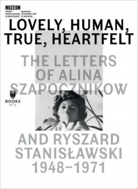 Lovely, Human, True, Heartfelt: The Letters of... - Opracowanie zbiorowe