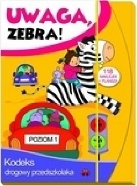 Uwaga zebra! Kodeks drogowy przedszkolaka. Poziom 1 - Elżbieta Lekan