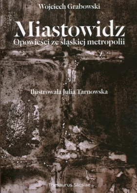 Miastowidz - Wojciech Grabowski