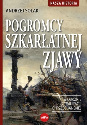 Pogromcy szkarłatnej zjawy - Andrzej Solak