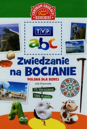 TVP abc Zwiedzanie na bocianie Polska dla dzieci - Śniarowska Julia