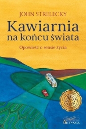 Kawiarnia na końcu świata - John Strelecky