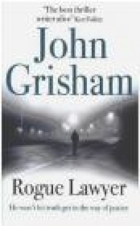 Rogue Lawyer  Grisham John