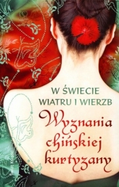 W świecie wiatru i wierzb. Wyznania chińskiej kurtyzany