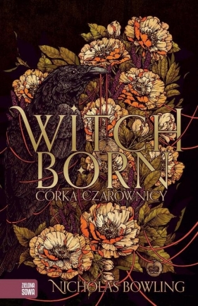 Witchborn Córka czarownicy - Nicholas Bowling