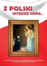 Z Polski wyjdzie iskra...