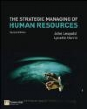 Strategic Managing of Human Resources 2e John Leopold, Lynette Harris