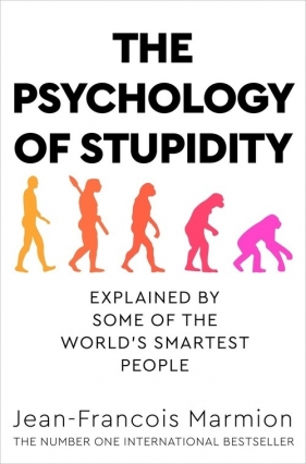 The Psychology of Stupidity - Marmion Jean-François