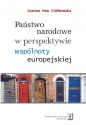 Państwo narodowe w perspektywie wspólnoty europejskiej - Joanna Ewa Ziółkowska