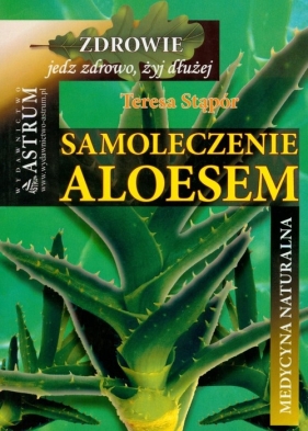 Samoleczenie aloesem - Stąpór Teresa