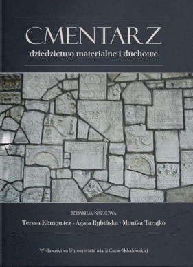 Cmentarz – dziedzictwo materialne i duchowe - Opracowanie zbiorowe