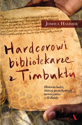 Hardcorowi bibliotekarze z Timbuktu - Hammer Joshua