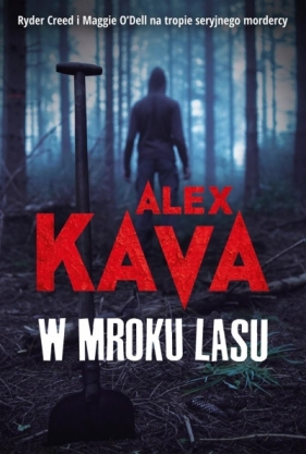 W mroku lasu - Alex Kava, Katarzyna Ciążyńska