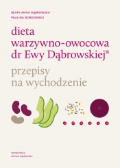 Dieta warzywno-owocowa dr Ewy Dąbrowskiej - Beata Anna Dąbrowska, Borkowska Paulina