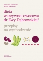 Dieta warzywno-owocowa dr Ewy Dąbrowskiej - Borkowska Paulina, Dąbrowska Beata Anna