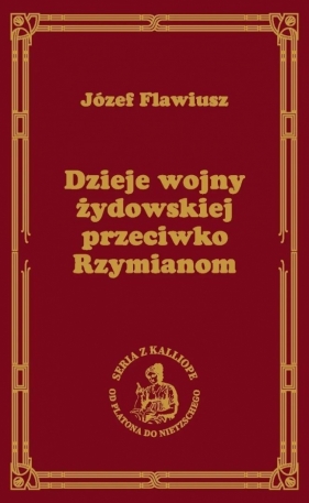 Dzieje wojny żydowskiej przeciwko Rzymianom - Józef Flawiusz