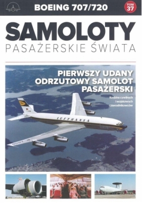 Samoloty pasażerskie świata Tom 37 Boeing 707/720