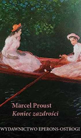 Koniec zazdrości - Proust Marcel