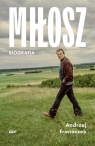 Miłosz. Biografia Andrzej Franaszek