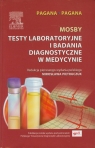 Mosby Testy laboratoryjne i badania diagnostyczne w medycynie Pagana Kathleen Deska, Pagana Timothy J.