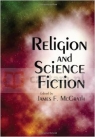 Religion and Science Fiction McGrath, James F. (ed)