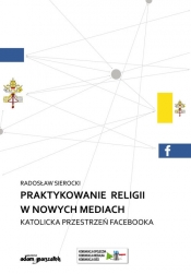 Praktykowanie religii w nowych mediach - Sierocki Radosław