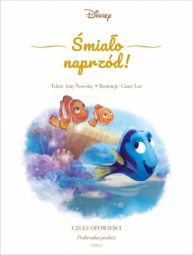 Śmiało naprzód! Czułe opowieści. Podwodna podróż. Disney - Amy Novesky, Grace Lee (ilustr.)