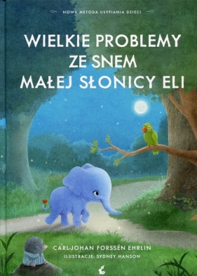 Wielkie problemy ze snem małej słonicy Eli - Carl-Johan Forssén-Ehrlin