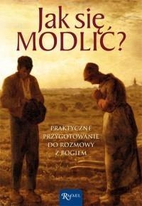 Jak się modlić?