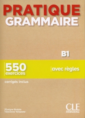 Pratique Grammaire - Niveau B1 - Livre + Corrigés - Sirejols Evelyne, Tempesta Giovanna