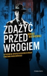 Zdążyć przed wrogiem Robert Michniewicz