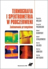 Termografia i spektrometria w podczerwieni. Zastosowania przemysłowe Bogusław Więcek