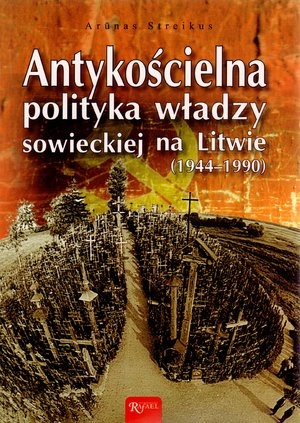 Antykościelna polityka władzy sowieckiej na Litwie