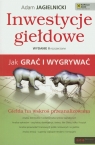 Inwestycje giełdowe Jak grać i wygrywać Jagielnicki Adam