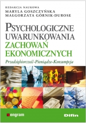 Psychologiczne uwarunkowania zachowań ekonomicznych