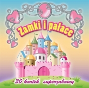 30 kartek superzabawy. Zamki i pałace - Opracowanie zbiorowe